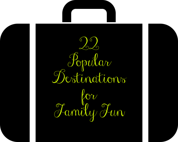 22 U.S. Destinations Family Fun